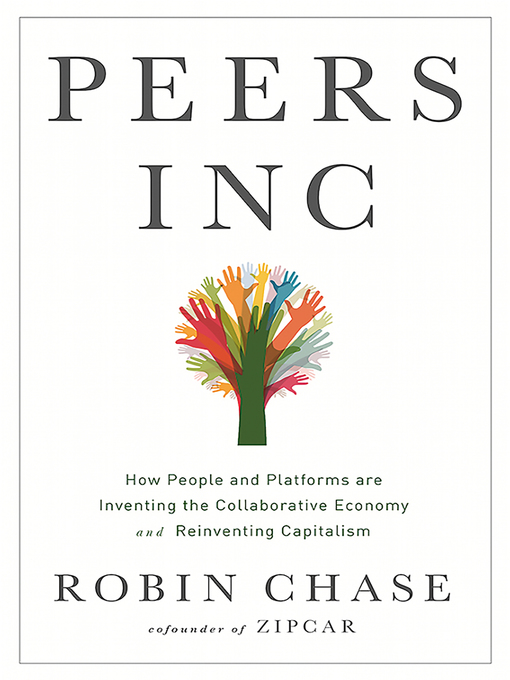 Title details for Peers Inc by Robin Chase - Available